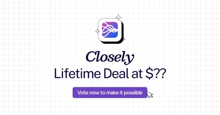 Closely lifetime deal