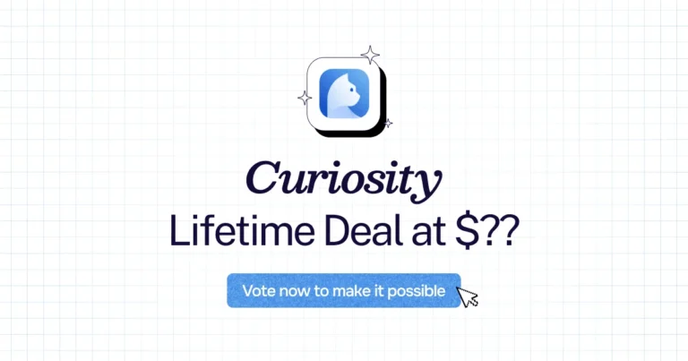 Curiosity lifetime deal